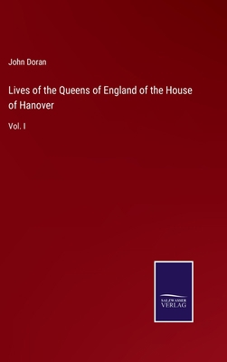 Lives of the Queens of England of the House of ... 3375082452 Book Cover