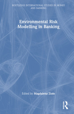 Environmental Risk Modelling in Banking 1032315105 Book Cover