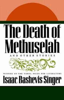 The Death of Methuselah: And Other Stories 0374529108 Book Cover