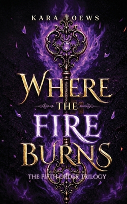 Where The Fire Burns 1998278786 Book Cover