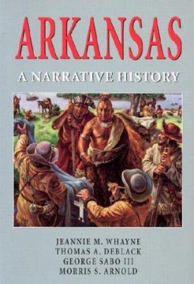 Arkansas: A Narrative History 1557287244 Book Cover
