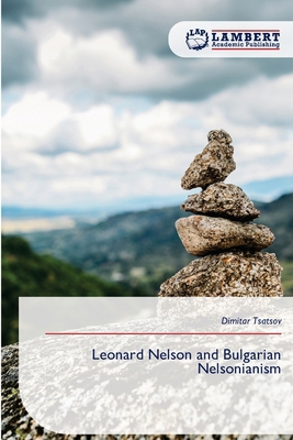 Leonard Nelson and Bulgarian Nelsonianism 613826245X Book Cover