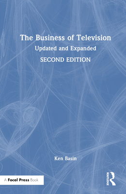 The Business of Television: Updated and Expande... 1032012994 Book Cover