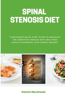 Spinal Stenosis Diet: A Beginner's Quick Start ... B0CKVSTKB3 Book Cover