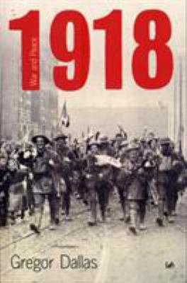 1918: War and Peace 0712671544 Book Cover