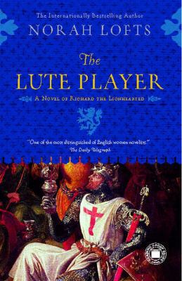 The Lute Player: A Novel of Richard the Lionhea... 1439146071 Book Cover