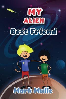 My Alien Best Friend 1794766391 Book Cover