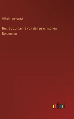 Beitrag zur Lehre von den psychischen Epidemien [German] 3368414437 Book Cover