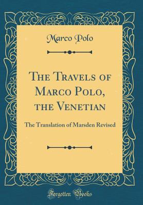 The Travels of Marco Polo, the Venetian: The Tr... 026519363X Book Cover