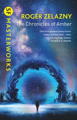 The Chronicles of Amber (S.F. MASTERWORKS) 1473222168 Book Cover