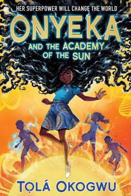 Onyeka and the Academy of the Sun 1665912634 Book Cover