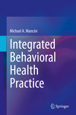 Integrated Behavioral Health Practice 3030596583 Book Cover