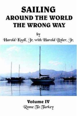 Sailing Around the World the Wrong Way: Volume ... 1420844784 Book Cover