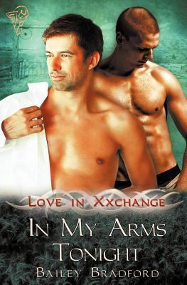 Love in Xxchange: In My Arms Tonight 1781844992 Book Cover