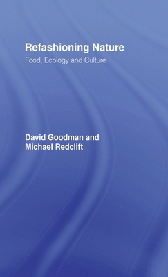 Refashioning Nature: Food, Ecology and Culture 0415067022 Book Cover