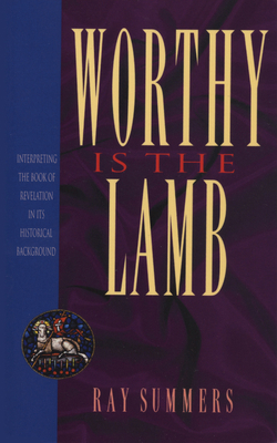 Worthy Is the Lamb 0805420746 Book Cover