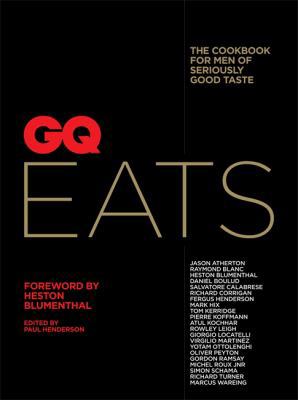 GQ Eats: The cookbook for men of seriously good... 1784722294 Book Cover