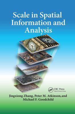 Scale in Spatial Information and Analysis 1138075361 Book Cover