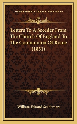 Letters To A Seceder From The Church Of England... 1165568683 Book Cover