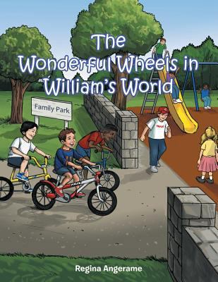 The Wonderful Wheels in William's World 1490828443 Book Cover
