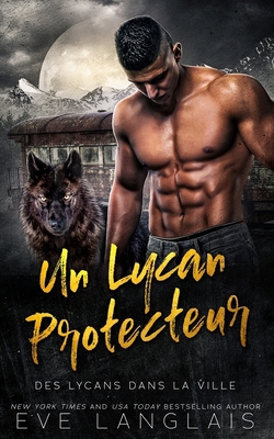 Un Lycan Protecteur [French] 1773844415 Book Cover