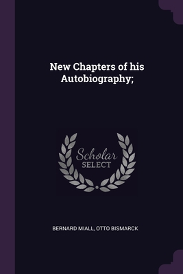 New Chapters of his Autobiography; 1378633849 Book Cover