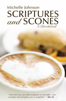 Scriptures and Scones: A Devotional 1490853715 Book Cover