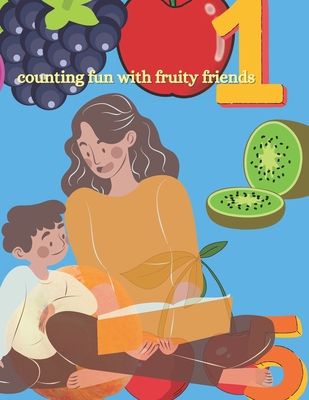 counting fun with fruity friends B0CXDSGX5W Book Cover