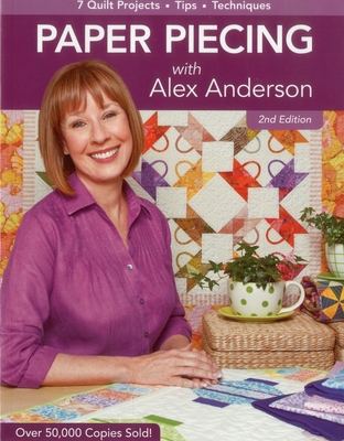 Paper Piecing with Alex Anderson: 7 Quilt Proje... 1607051788 Book Cover