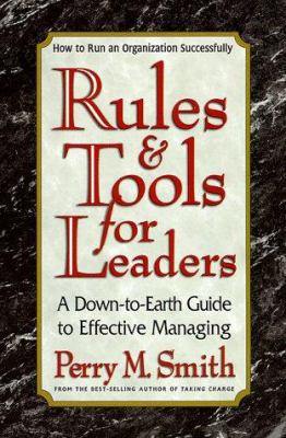 Rules and Tools for Leaders: How to Run an Orga... 089529835X Book Cover