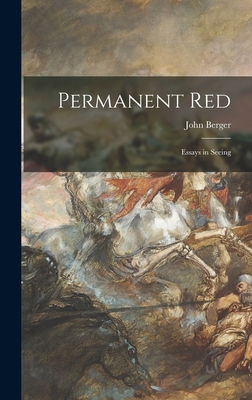 Permanent Red; Essays in Seeing 1014408873 Book Cover