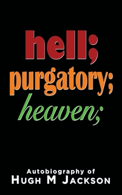 Hell; purgatory; heaven 1789634202 Book Cover