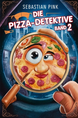Die Pizza-Detektive Band 2 [German] B0D2KDV72N Book Cover