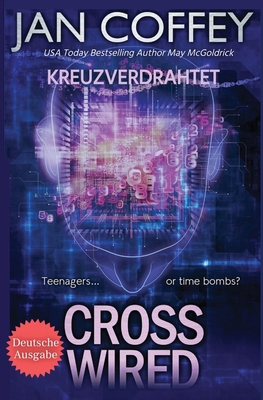 Cross Wired (Kreuzverdrahtet) [German]            Book Cover