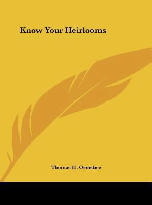 Know Your Heirlooms 1161685243 Book Cover