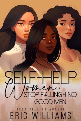 Women Stop Falling 4 No Good Men: You Know You ... B08GFMLFX8 Book Cover