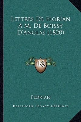 Lettres De Florian A M. De Boissy D'Anglas (1820) [French] 1167410904 Book Cover