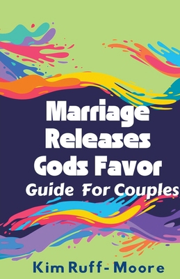 Marriage Releases God's Favor B0CW7BGBS8 Book Cover