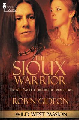 Wild West Passion: The Sioux Warrior 1784301272 Book Cover