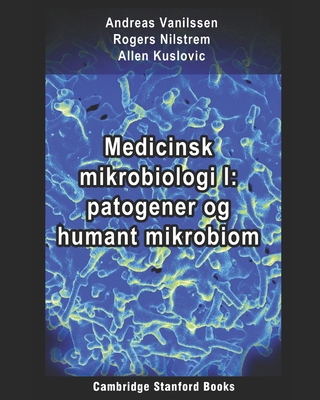 Medicinsk mikrobiologi I: patogener og humant mikrobiom B08HT8637V Book Cover