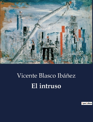 El intruso [Spanish] B0C39X8CC8 Book Cover