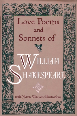 Love Poems & Sonnets of William Shakespeare 0385017332 Book Cover