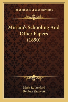 Miriam's Schooling And Other Papers (1890) 1165479168 Book Cover