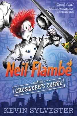 Neil Flambé and the Crusader's Curse, 3 1442442875 Book Cover