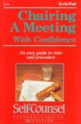 Chairing a Meeting With Confidence: An Easy Gui... 1551800195 Book Cover