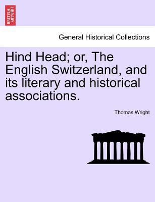 Hind Head; Or, the English Switzerland, and Its... 1241605882 Book Cover