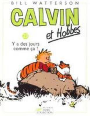 Calvin et Hobbes tome 23 Y a des jours comme ça... [French] 2258058325 Book Cover