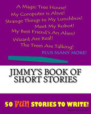 Jimmy's Book Of Short Stories 1522845526 Book Cover