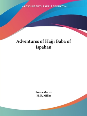 Adventures of Hajji Baba of Ispahan 0766176878 Book Cover
