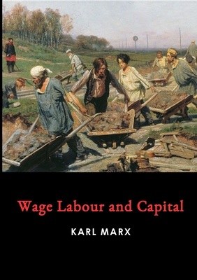 Wage Labour and Capital 1678080810 Book Cover